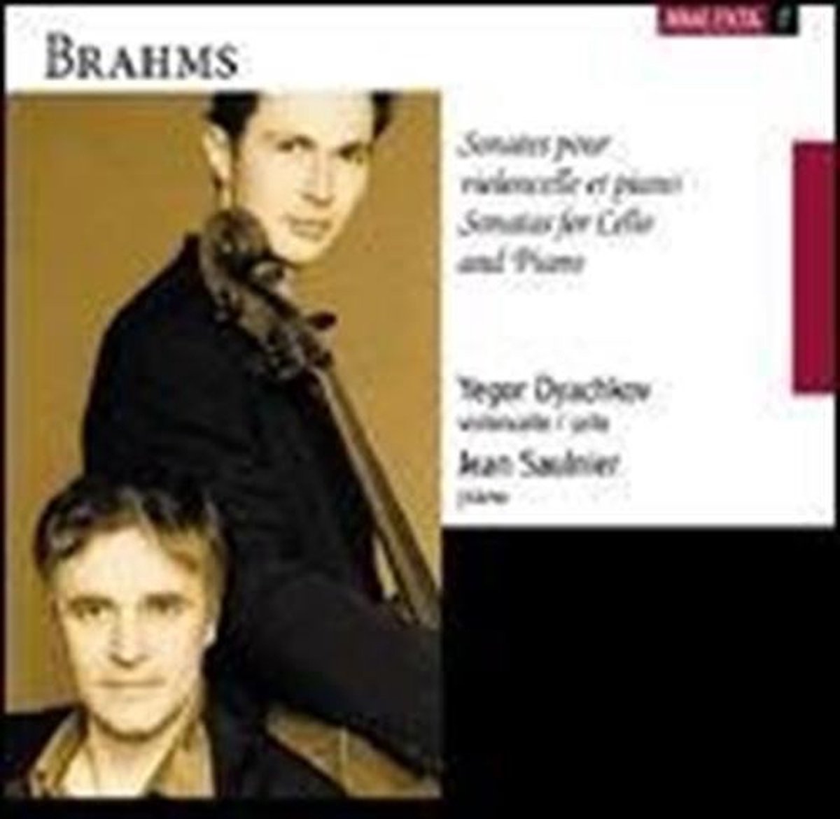 Yegor Dyachkov & Jean Saulnier - Brahms: Sonates Pour Violoncelle Et Piano (CD)