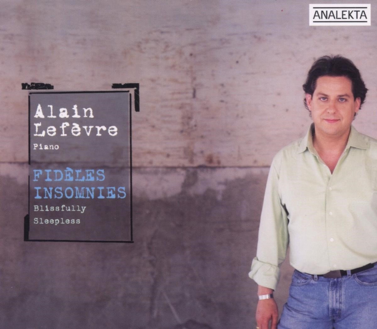 Alain Lefèvre - Lefèvre: Fidèles Insomnies (CD)
