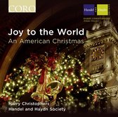 Händel And Haydn Society Chorus, Harry Christophers - Joy To The World, An American Christmas (CD)