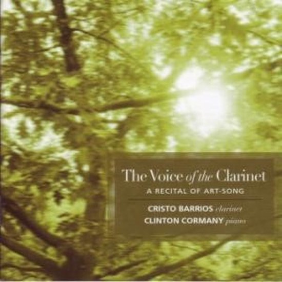 Barrios, Cristo & Cormany, Cli - The Voice Of The Clarinet (CD)