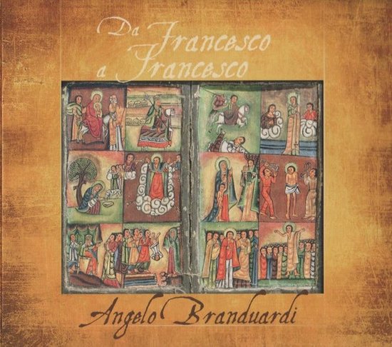 Branduardi Angelo - Da Francesco A Francesco: Il Cantico Di Frate