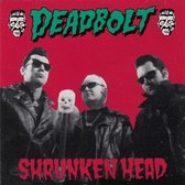 Deadbolt - Shrunken Head (LP)