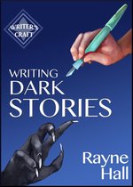 Writer's Craft 6 - Writing Dark Stories