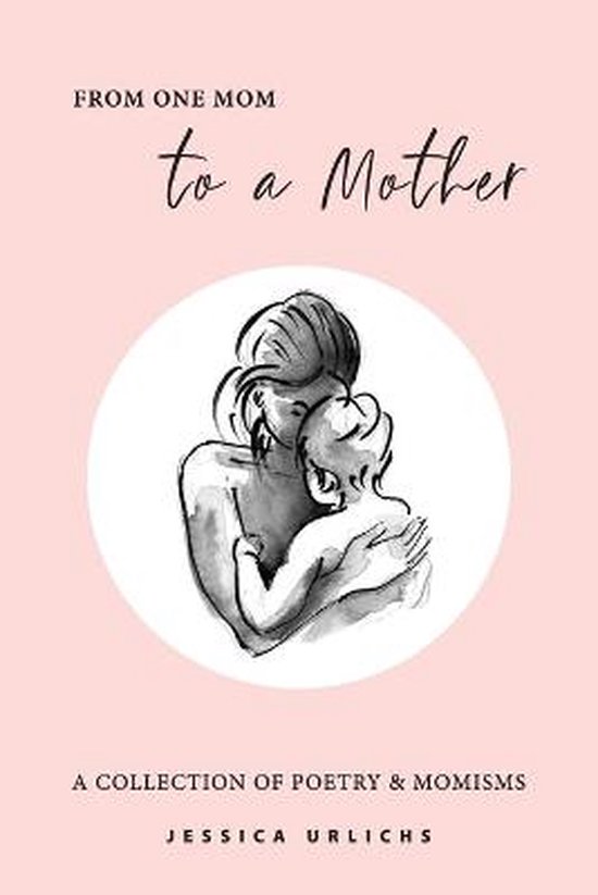 Jessica Urlichs: Early Motherhood Poetry & Prose Collection- ... - cover