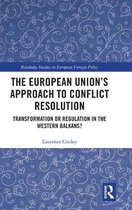 The European Unionâ  s Approach to Conflict Resolution