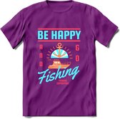 Be Happy Go Fishing - Vissen T-Shirt | Blauw | Grappig Verjaardag Vis Hobby Cadeau Shirt | Dames - Heren - Unisex | Tshirt Hengelsport Kleding Kado - Paars - XL