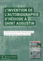 Actes de la recherche à l’ENS - L'Invention de l'autobiographie d'Hésiode à saint Augustin
