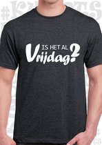 IS HET AL VRIJDAG? heren t-shirt - Donkergrijs - Maat M - korte mouwen - leuke shirtjes - grappig - humor - quotes - kwoots - Weekend tijger