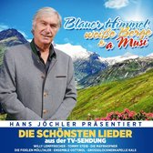 Blauer Himmel, Weisse Berge & A Musi - Die Schonsten Lieder Aus Der TV-Sendung - CD