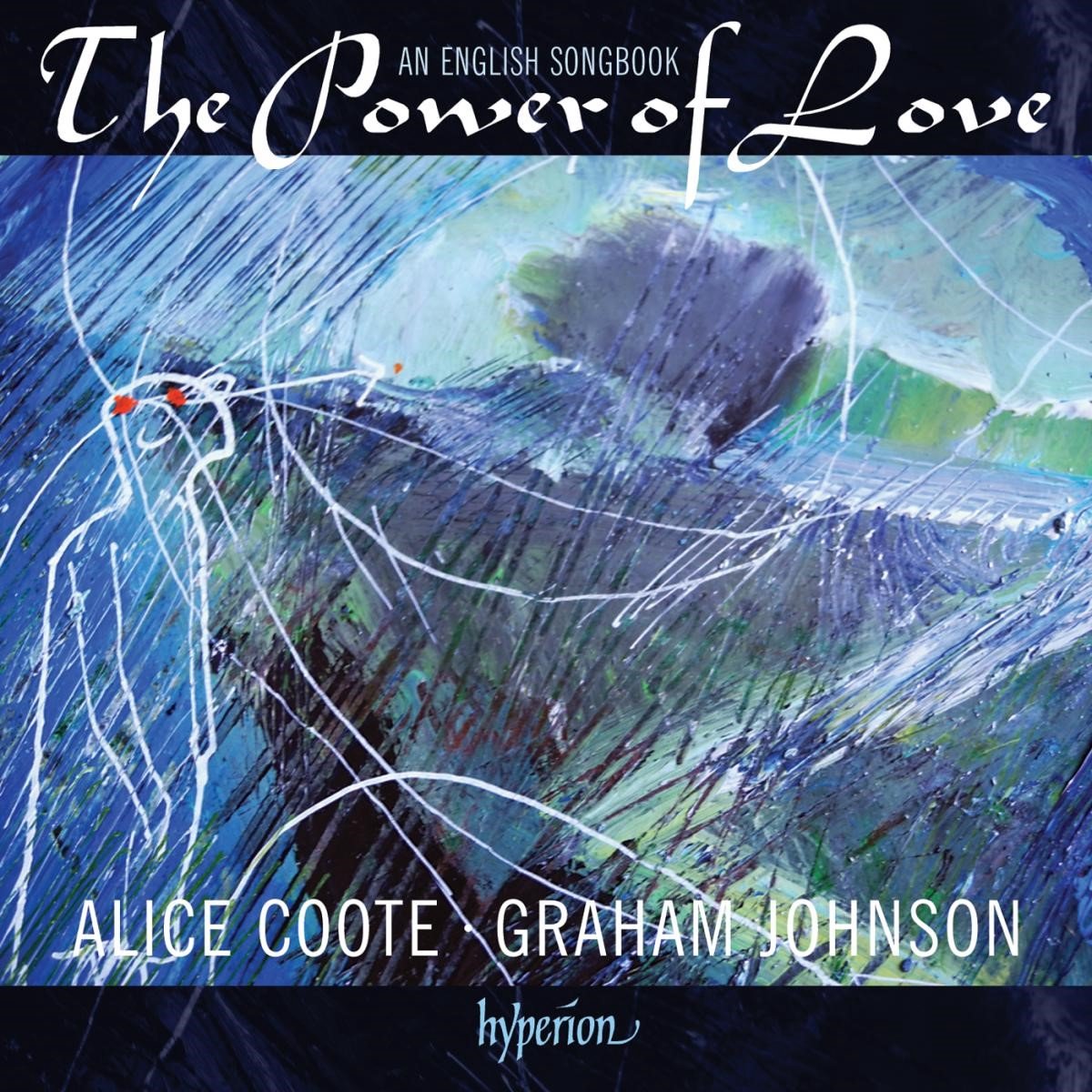 Alice Coote & Graham Johnson - The Power Of Love (CD)