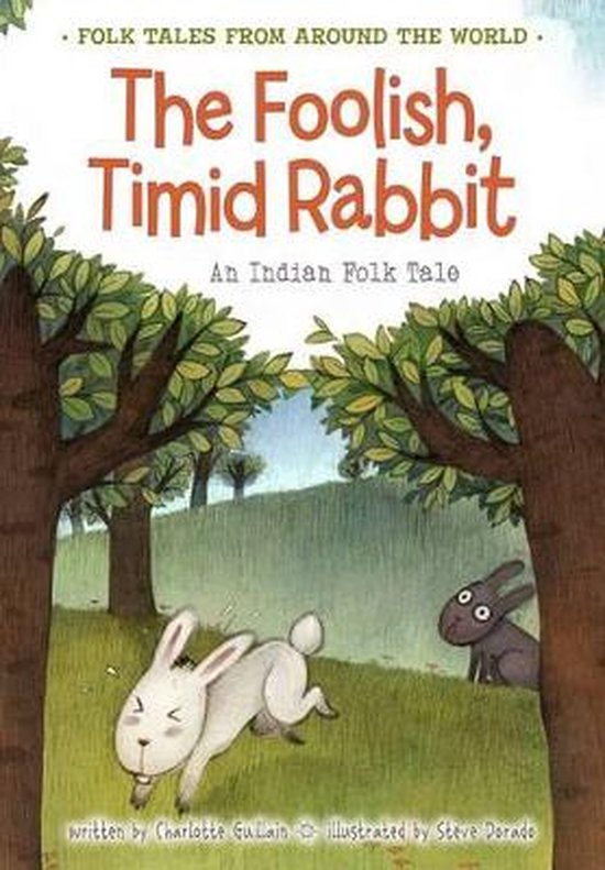 The Foolish, Timid Rabbit, Charlotte Guillain 9781406281347 Boeken