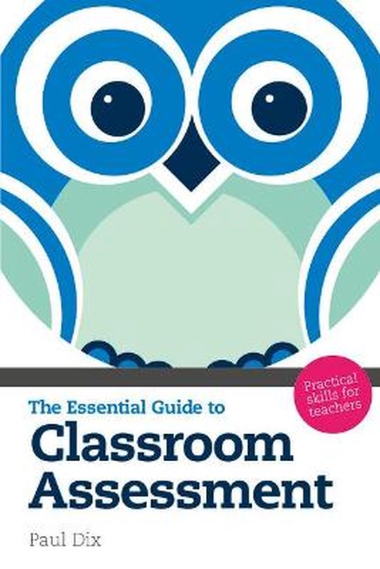 Essential Guide To Classroom Assessment 9781408230251 Paul Dix Boeken