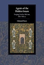 Cambridge Studies in Islamic Civilization - Agents of the Hidden Imam