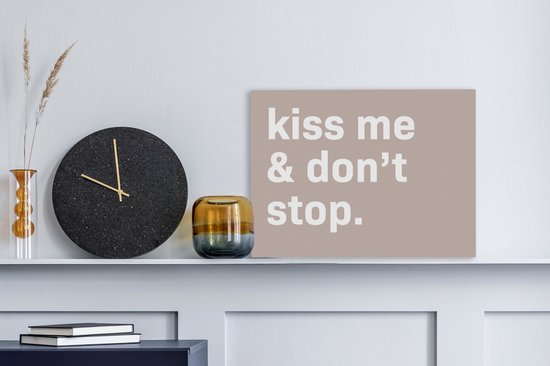 Peinture sur toile Proverbes - Citations - Kiss -moi et ne t'arrête pas - Saint-Valentin - 40x30 cm - Décoration murale
