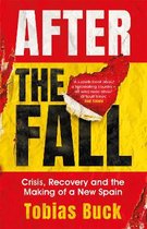 ISBN After the Fall : Crisis, Recovery and the Making of a New Spain, Voyage, Anglais, 307 pages