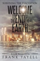 Surviving the Evacuation 19 - Surviving the Evacuation, Book 19: Welcome to the End of the Earth