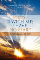 “God is with me; I have no fear!”