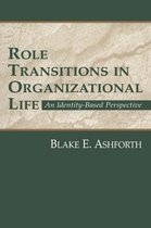 Organization and Management Series - Role Transitions in Organizational Life