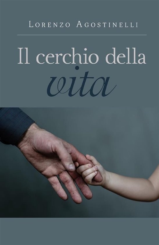 Il cerchio della vita (ebook), Lorenzo Agostinelli 9788831630221 Boeken