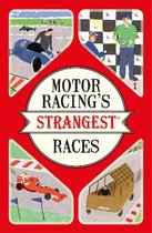 Motor Racings Strangest Races