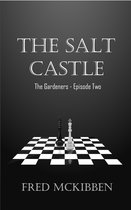 The Salt Castle: The Gardeners Episode 2