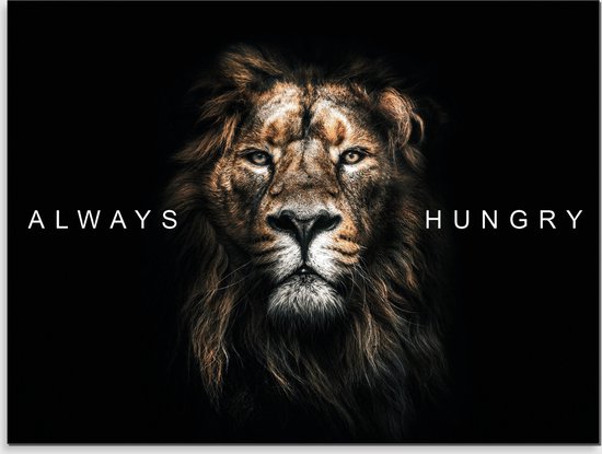 PosterGuru - Canvas schilderij - Mindset - Always Hungry No4 - 100 x 75 cm