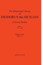 Diodorus Siculus I: The Historical Library in Forty Books