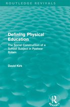 Routledge Revivals - Defining Physical Education (Routledge Revivals)