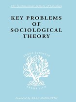 International Library of Sociology - Key Problems of Sociological Theory