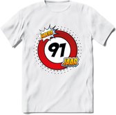 91 Jaar Hoera Verkeersbord T-Shirt | Grappig Verjaardag Cadeau | Dames - Heren | - Wit - XXL