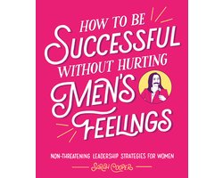 Omslag van How to Be Successful Without Hurting Men