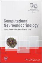 Wiley-INF Masterclass in Neuroendocrinology Series - Computational Neuroendocrinology