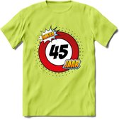 45 Jaar Hoera Verkeersbord T-Shirt | Grappig Verjaardag Cadeau | Dames - Heren | - Groen - S