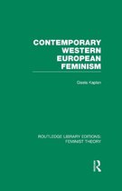 Routledge Library Editions: Feminist Theory - Contemporary Western European Feminism (RLE Feminist Theory)