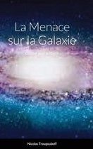 Menace Sur La Galaxie