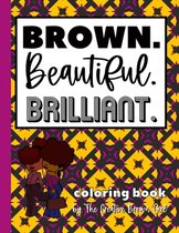 Brown Beautiful Brilliant Coloring Book