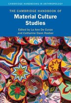 Cambridge Handbooks in Anthropology-The Cambridge Handbook of Material Culture Studies