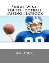 Single Wing Youth Football Passing Playbook