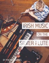 Irish Music on the Silver Flute