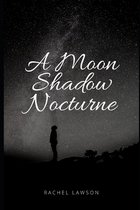 Poetry Books-A Moon Shadow Nocturne