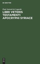 Libri Veteris Testamenti Apocryphi Syriace