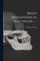 Brain Mechanisms in Diachrome. --