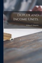 Duplex and Income Units.