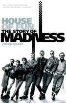 House Of Fun The Story Of Madness