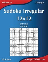 Sudoku Irregular- Sudoku Irregular 12x12 - Extremo - Volume 19 - 276 Jogos