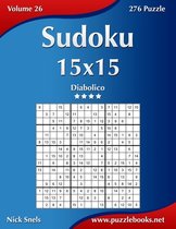 Sudoku 15x15 - Diabolico - Volume 26 - 276 Puzzle
