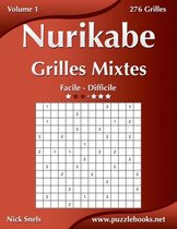 Nurikabe Grilles Mixtes - Facile a Difficile - Volume 1 - 276 Grilles