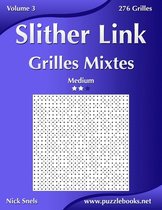 Slither Link- Slither Link Grilles Mixtes - Medium - Volume 3 - 276 Grilles
