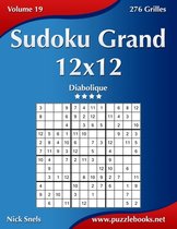 Sudoku- Sudoku Grand 12x12 - Diabolique - Volume 19 - 276 Grilles