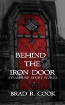 Behind the Iron Door